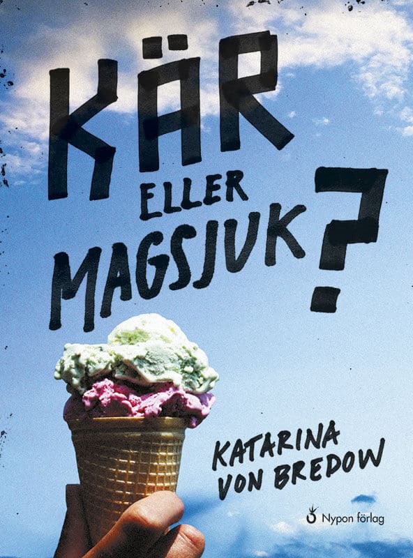 Katarina von Bredow : Kär eller magsjuk?