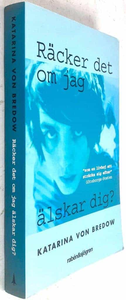 Katarina von Bredow : Räcker det om jag älskar dig?