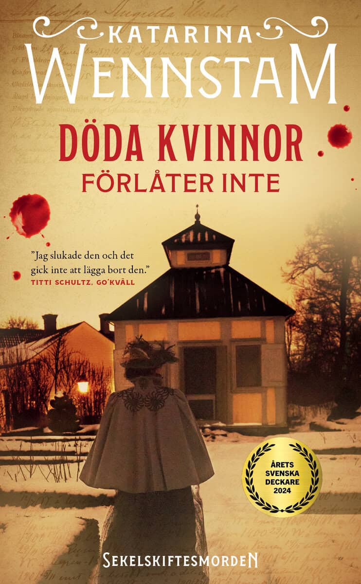 Katarina Wennstam : Döda kvinnor förlåter inte
