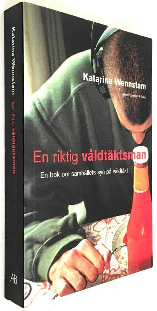 Katarina Wennstam : En riktig våldtäktsman