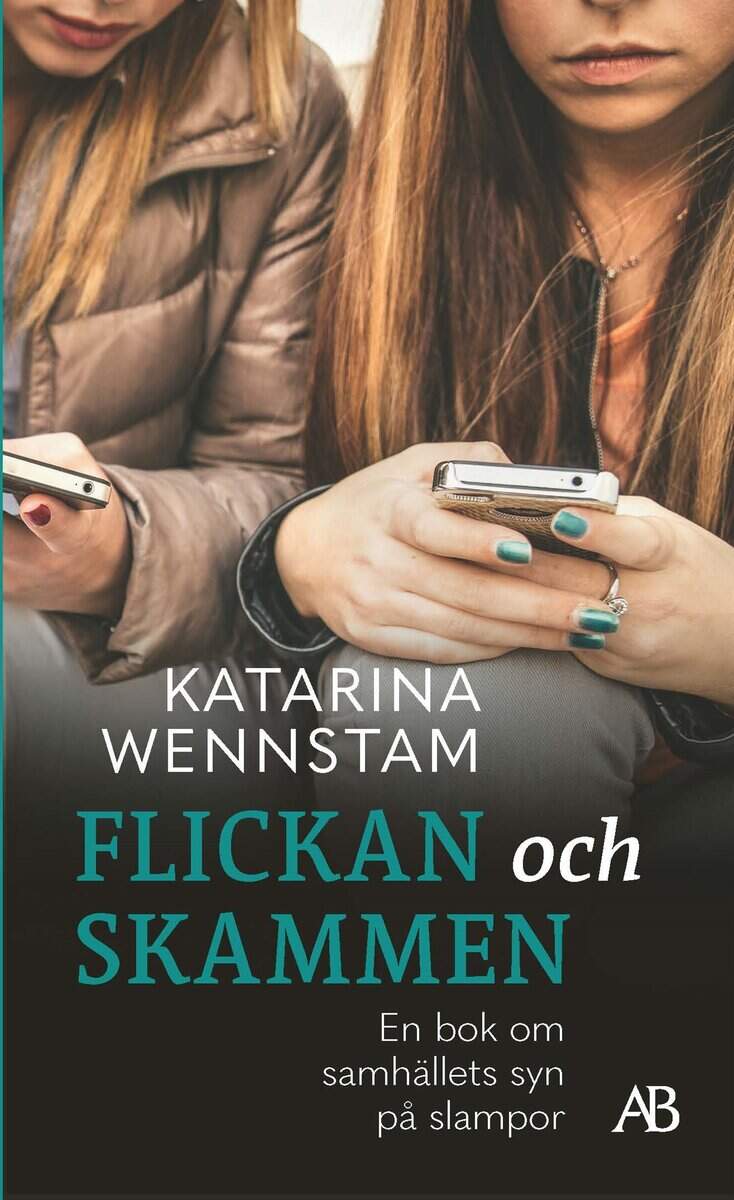 Katarina Wennstam : Flickan och skammen
