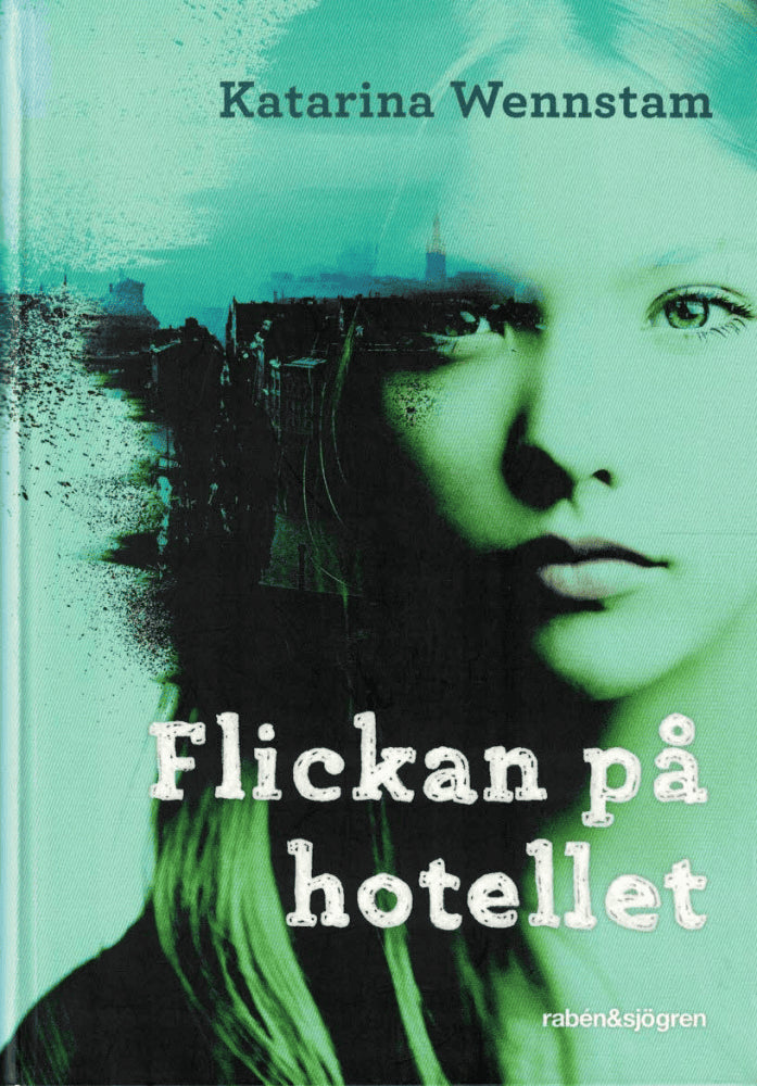 Katarina Wennstam : Flickan på hotellet
