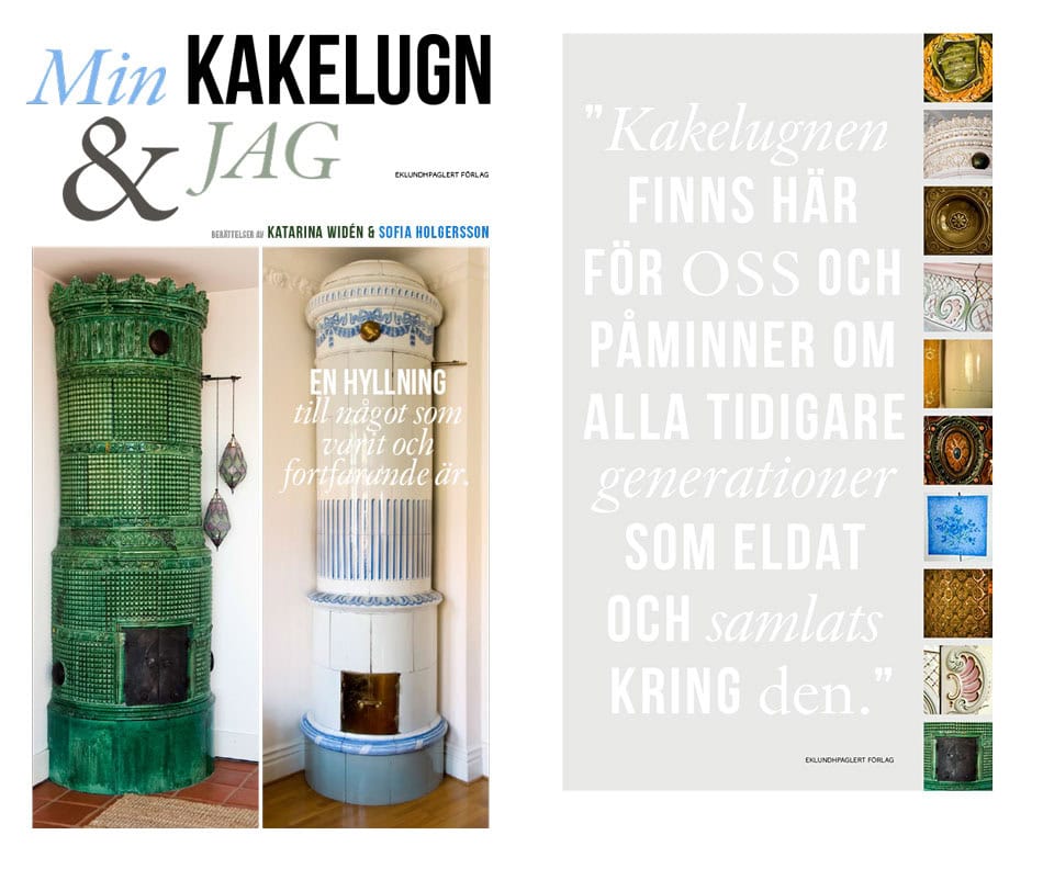 Katarina Widén : Min kakelugn och jag