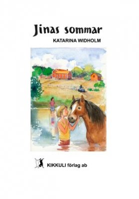 Katarina Widholm : Jinas Sommar
