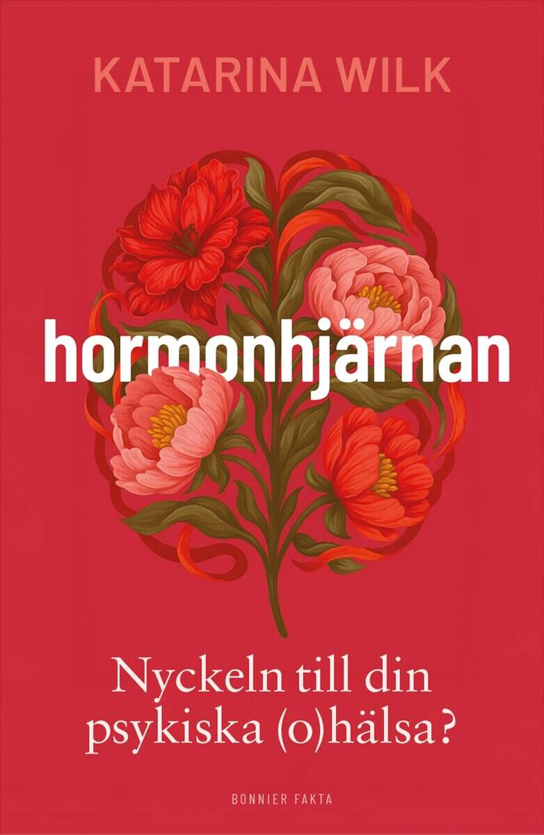 Katarina Wilk : Hormonhjärnan