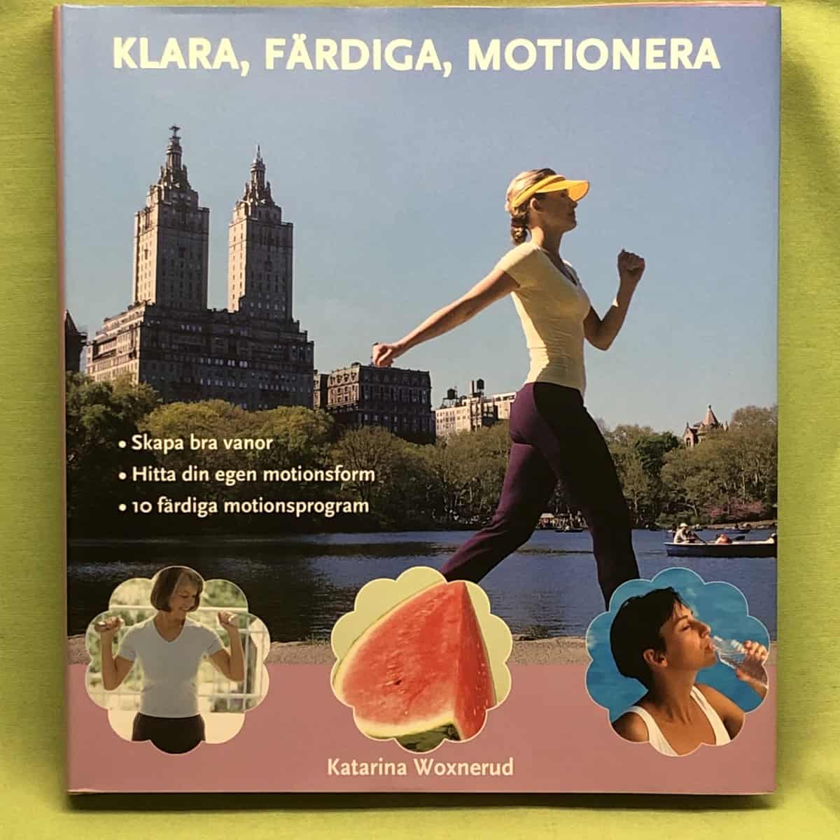 Katarina Woxnerud : Klara, färdiga, motionera