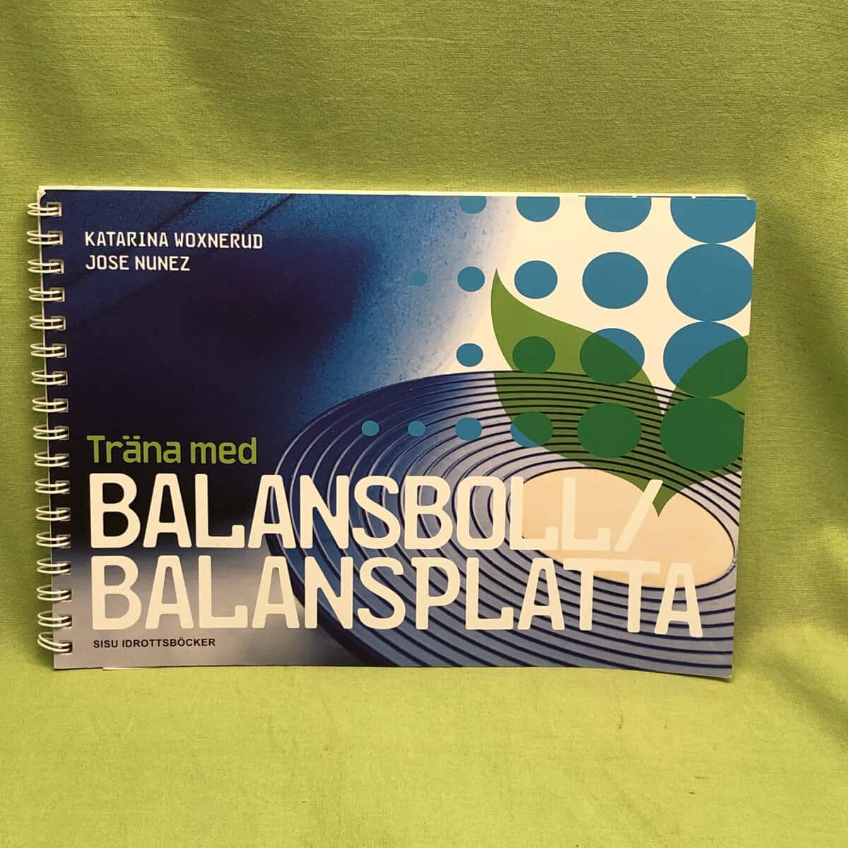 Katarina Woxnerud : Träna med balansboll / balansplatta (inkl DVD)