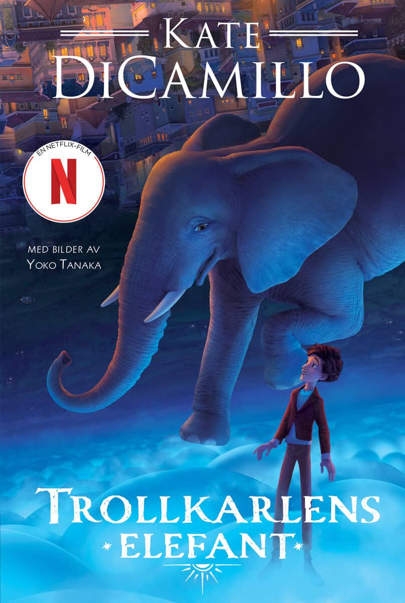 Kate DiCamillo : Trollkarlens elefant