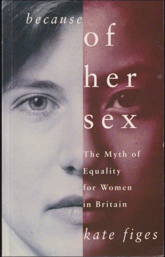 Kate Figes : Because of her sex