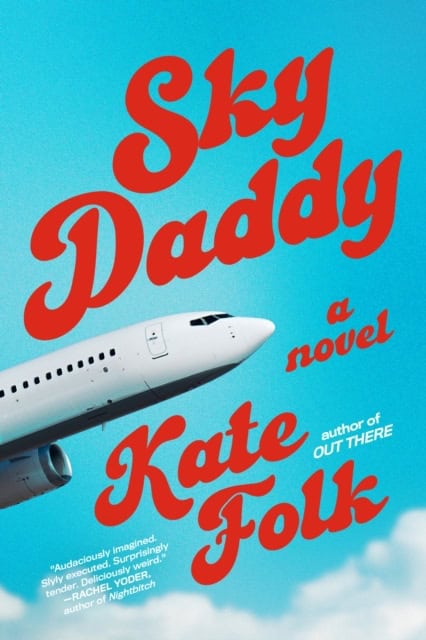 Kate Folk : Sky daddy