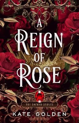 Kate Golden : A Reign of Rose
