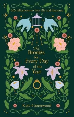 Kate Greenwood : The Brontes for Every Day of the Year