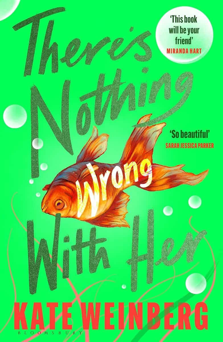 Kate Weinberg : There's Nothing Wrong With Her