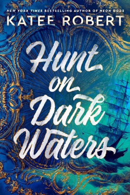 Katee Robert : Hunt on Dark Waters