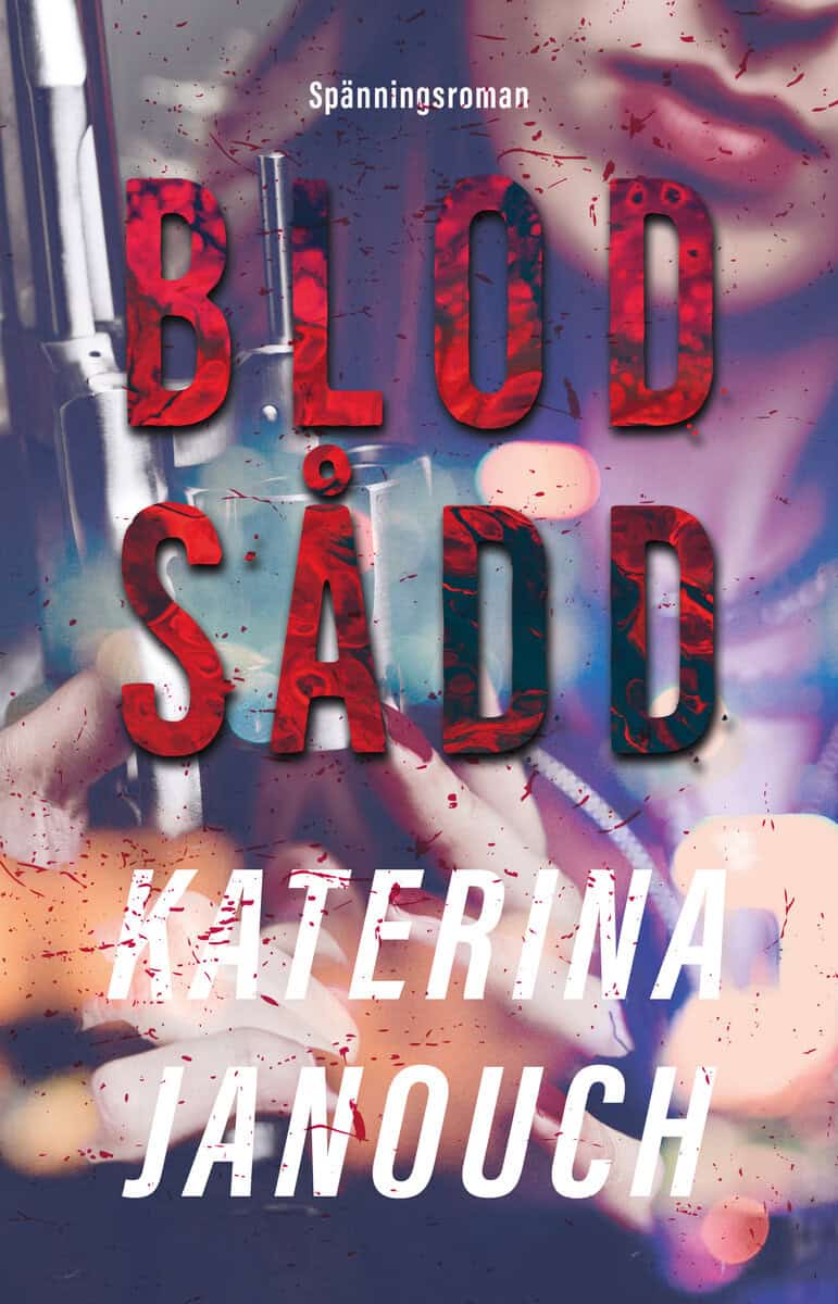 Katerina Janouch : Blodsådd
