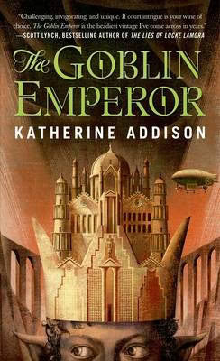 Katherine Addison : The Goblin Emperor