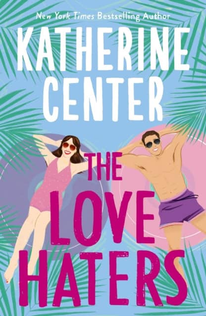 Katherine Center : The Love Haters