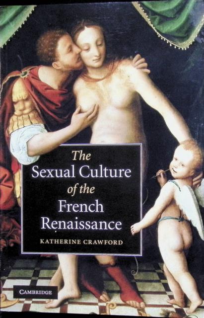 Katherine Crawford : The sexual culture of the french renaissance