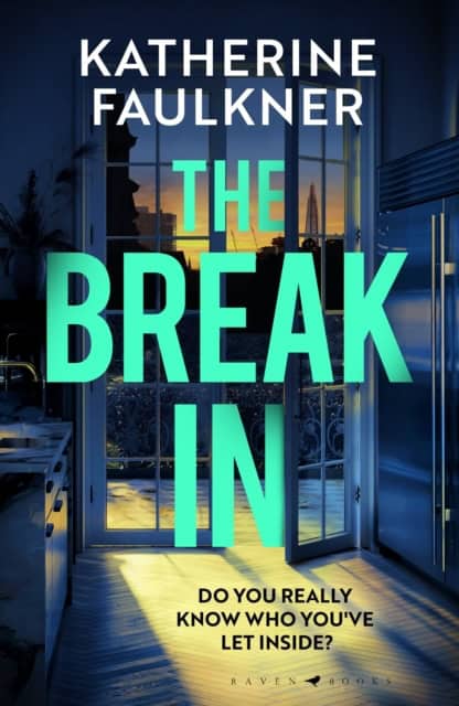 Katherine Faulkner : The Break-In