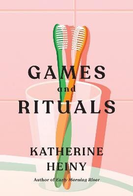 Katherine Heiny : Games and Rituals