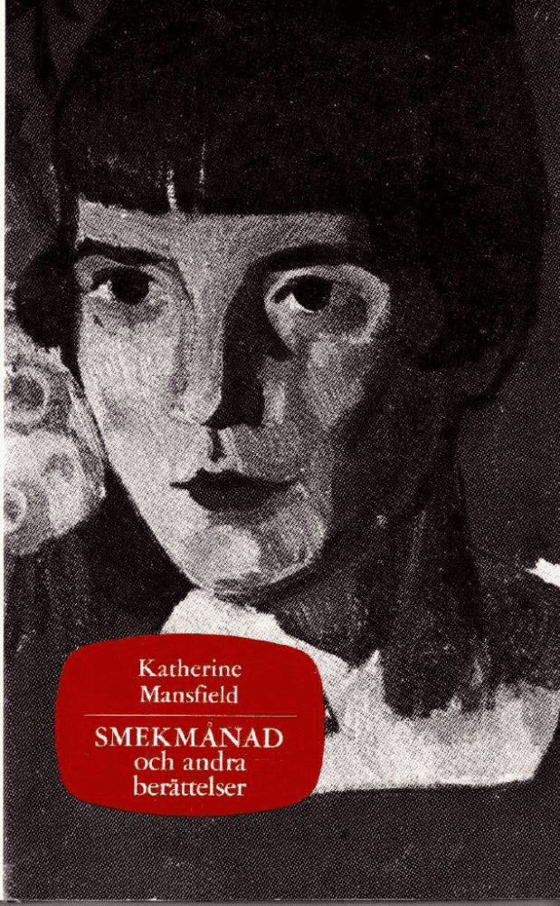 Katherine Mansfield : Smekmånad och andra berättelser