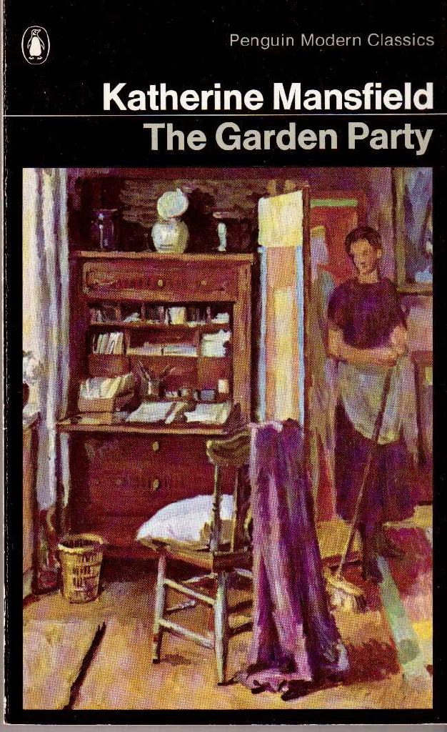 Katherine Mansfield : The Garden Party and other stories