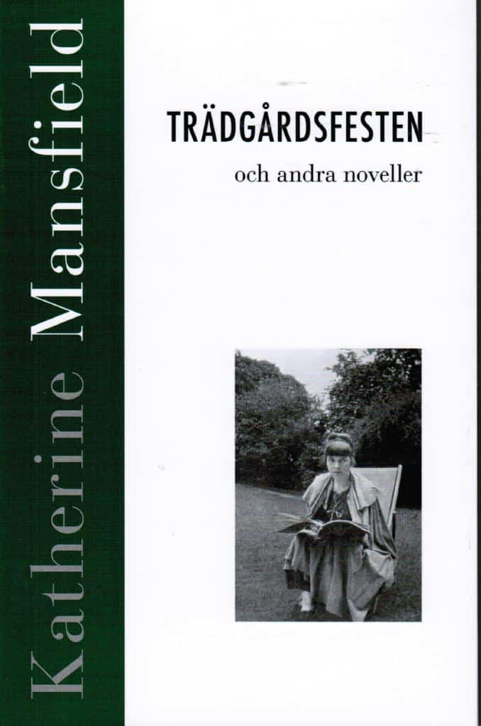 Katherine Mansfield : Trädgårdsfesten och andra noveller