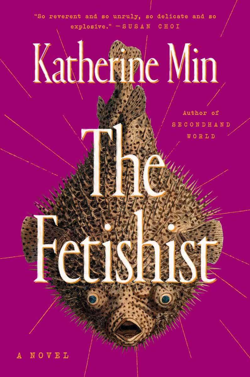 Katherine Min : The Fetishist
