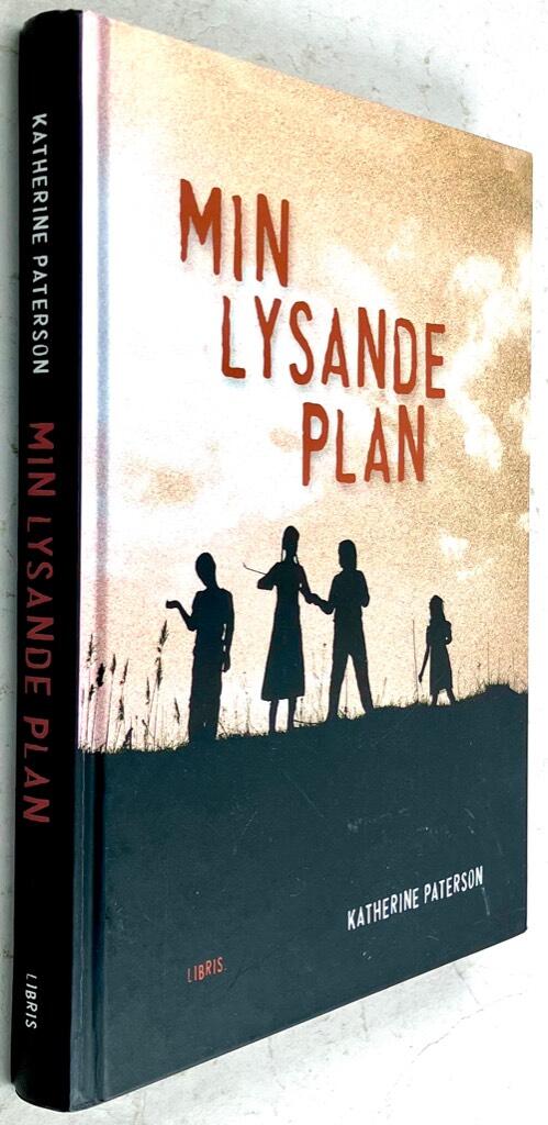 Katherine Paterson : Min lysande plan