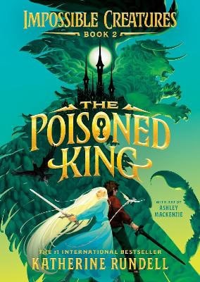 Katherine Rundell : The Poisoned King