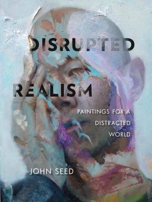 Katherine Stanek - John Seed : Disrupted Realism