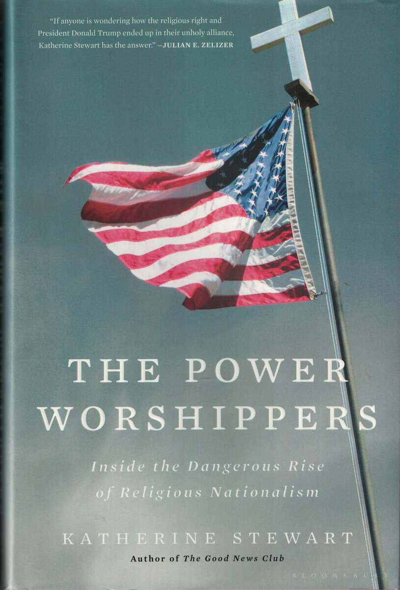 Katherine Stewart : The power worshippers