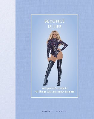Kathleen Perricone : Beyoncé Is Life