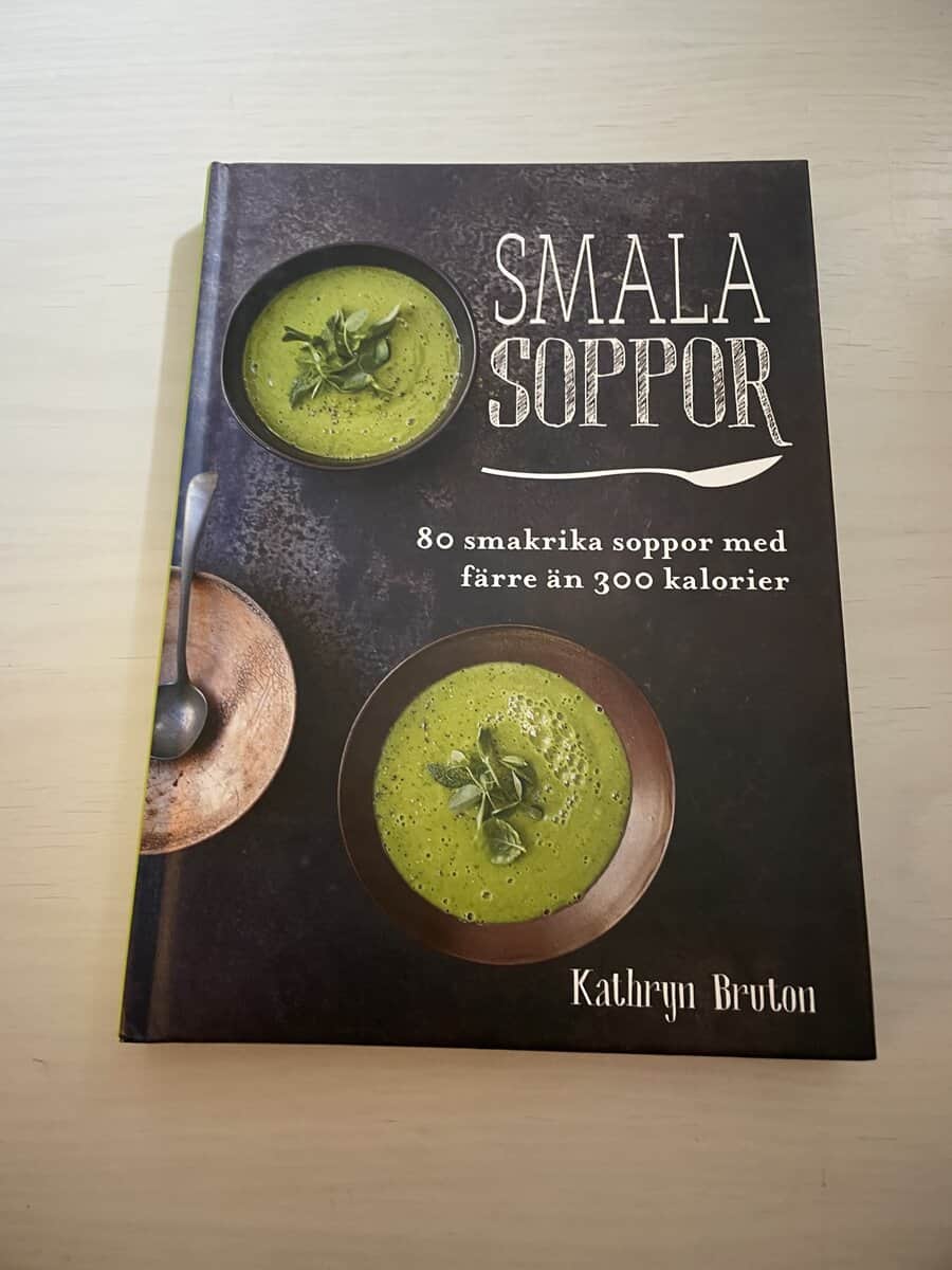 Kathryn Bruton : Smala soppor 80 smakrika soppor med färre än 300 kalorier