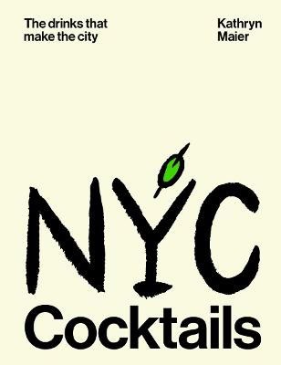 Kathryn Maier : NYC Cocktails