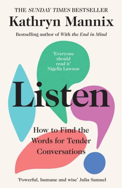Kathryn Mannix : Listen