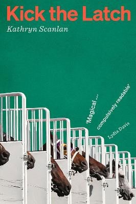 Kathryn Scanlan : Kick the Latch
