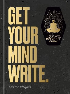 Kathy Iandoli : Get Your Mind Write.