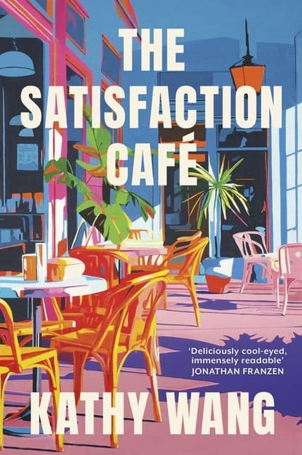 Kathy Wang : The Satisfaction Cafe