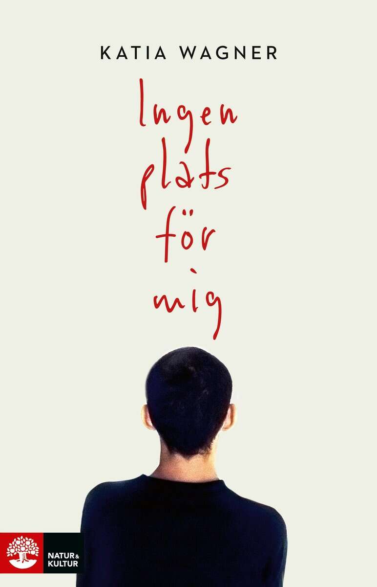 Katia Wagner : Ingen plats för mig