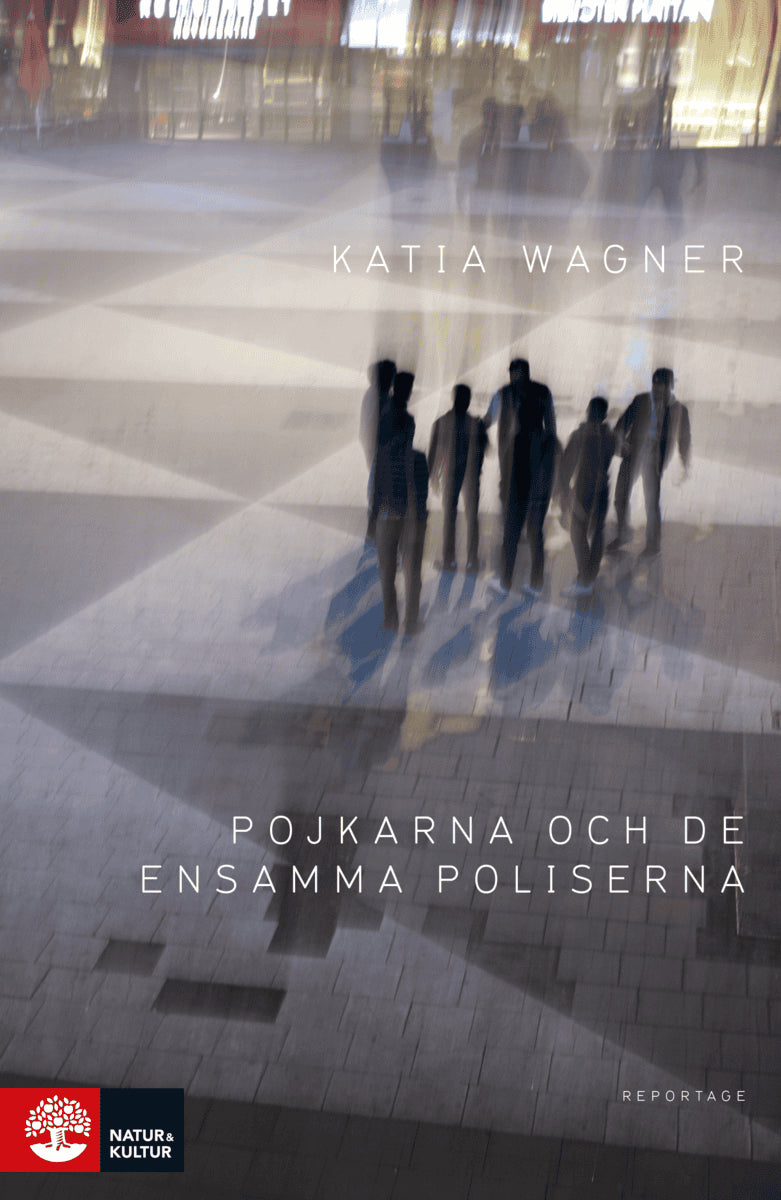 Katia Wagner : Pojkarna och de ensamma poliserna