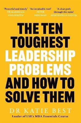 Katie Best : The Ten Toughest Leadership Problems