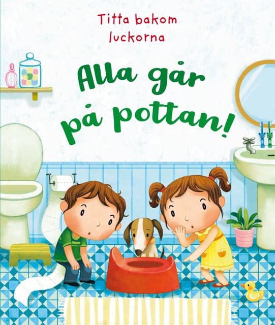 Katie Daynes : Alla går på pottan!