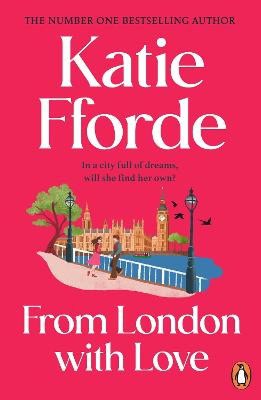 Katie Fforde : From London With Love