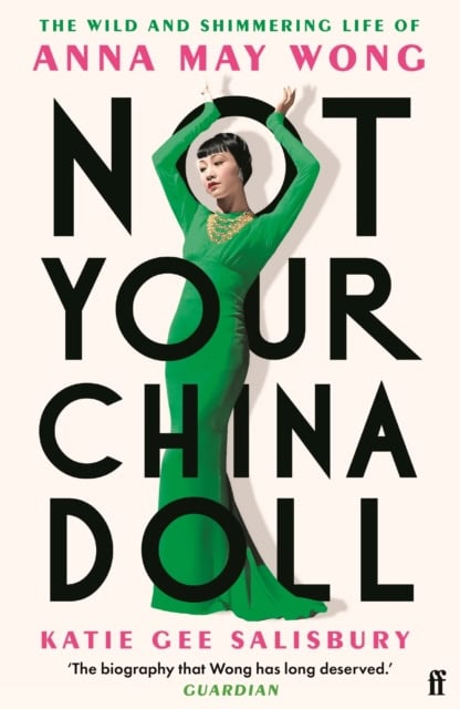 Katie Gee Salisbury : Not your China doll