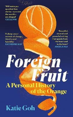 Katie Goh : Foreign Fruit