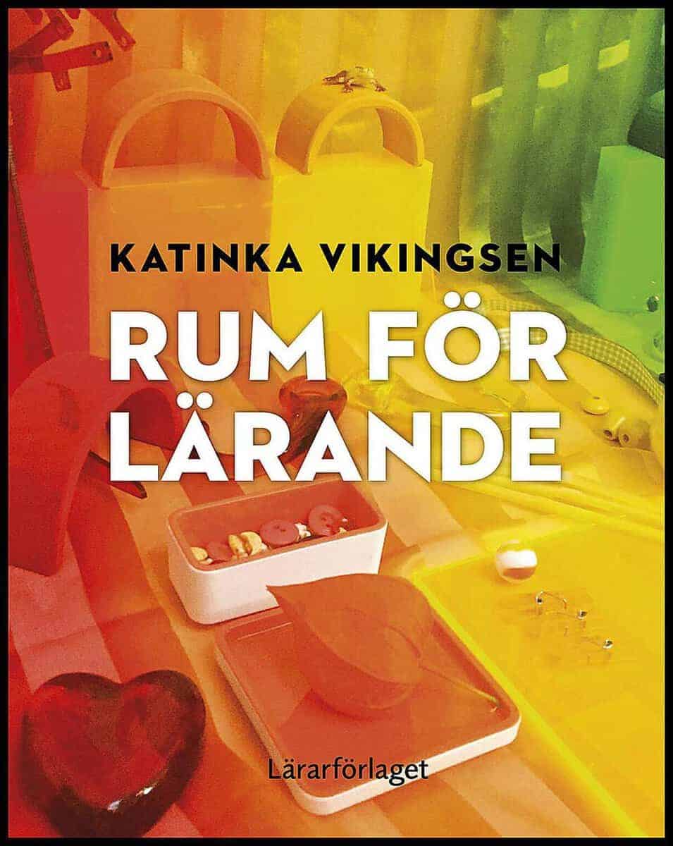 Katinka Vikingsen : Rum för lärande