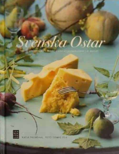 Katja Palmdahl ; Larsson Joakim : Svenska ostar