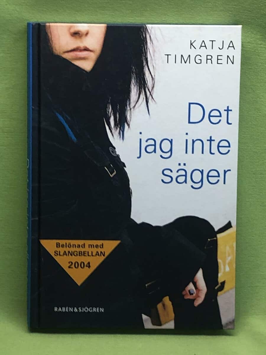 Katja Timgren : Det jag inte säger