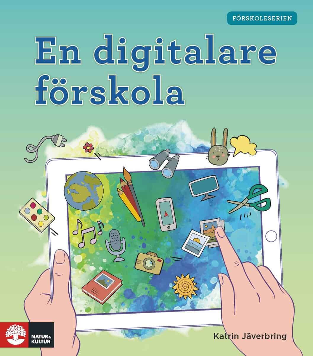Katrin Jäverbring : En digitalare förskola